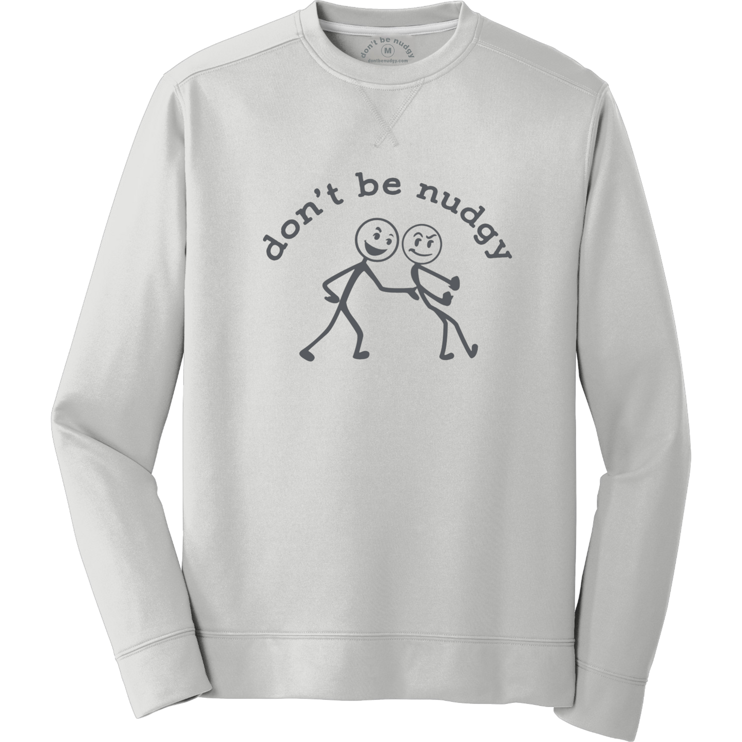 Don't Be Nudgy™ Unisex Performance Fleece Sweatshirt