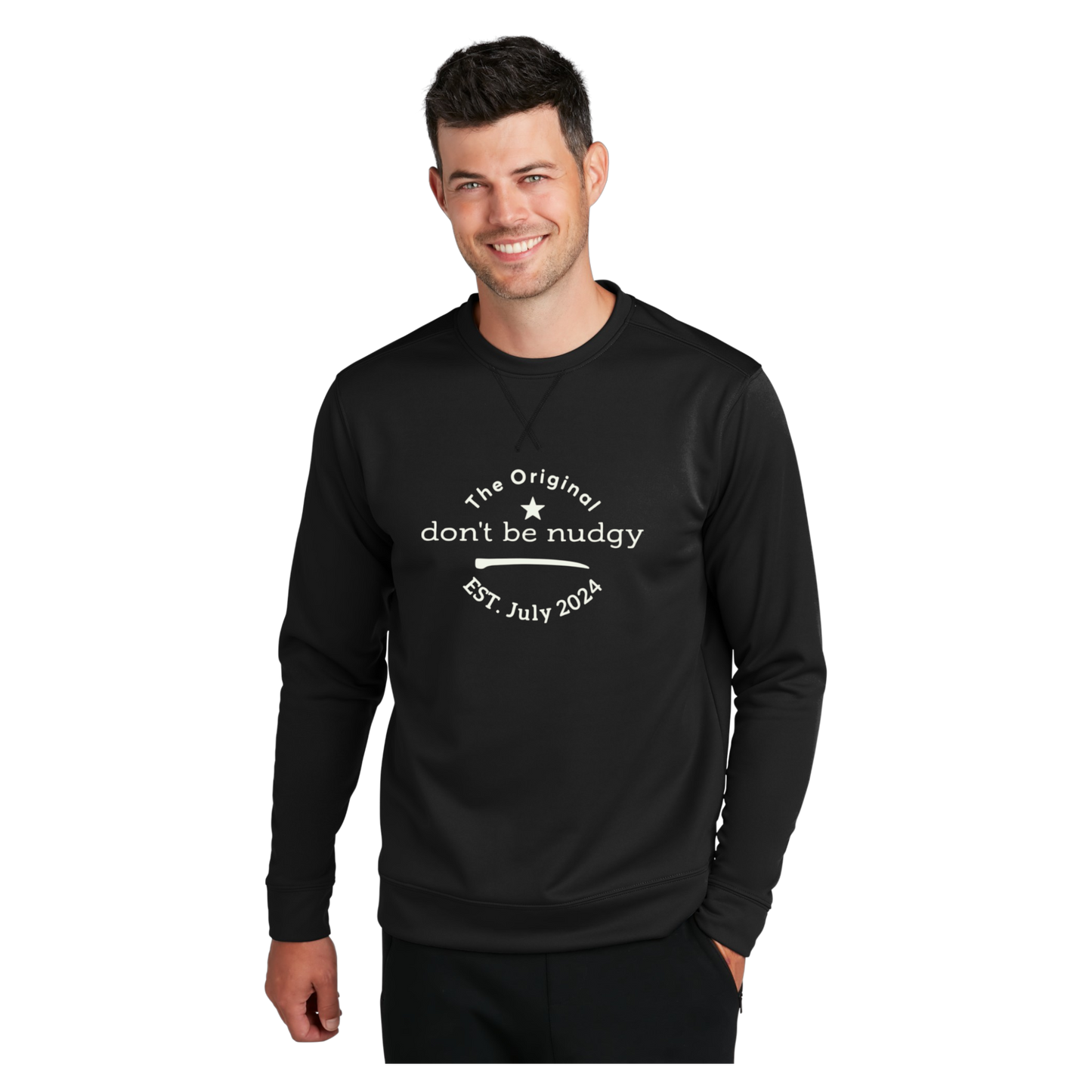 The Original Don't Be Nudgy™ Unisex Performance Fleece Sweatshirt