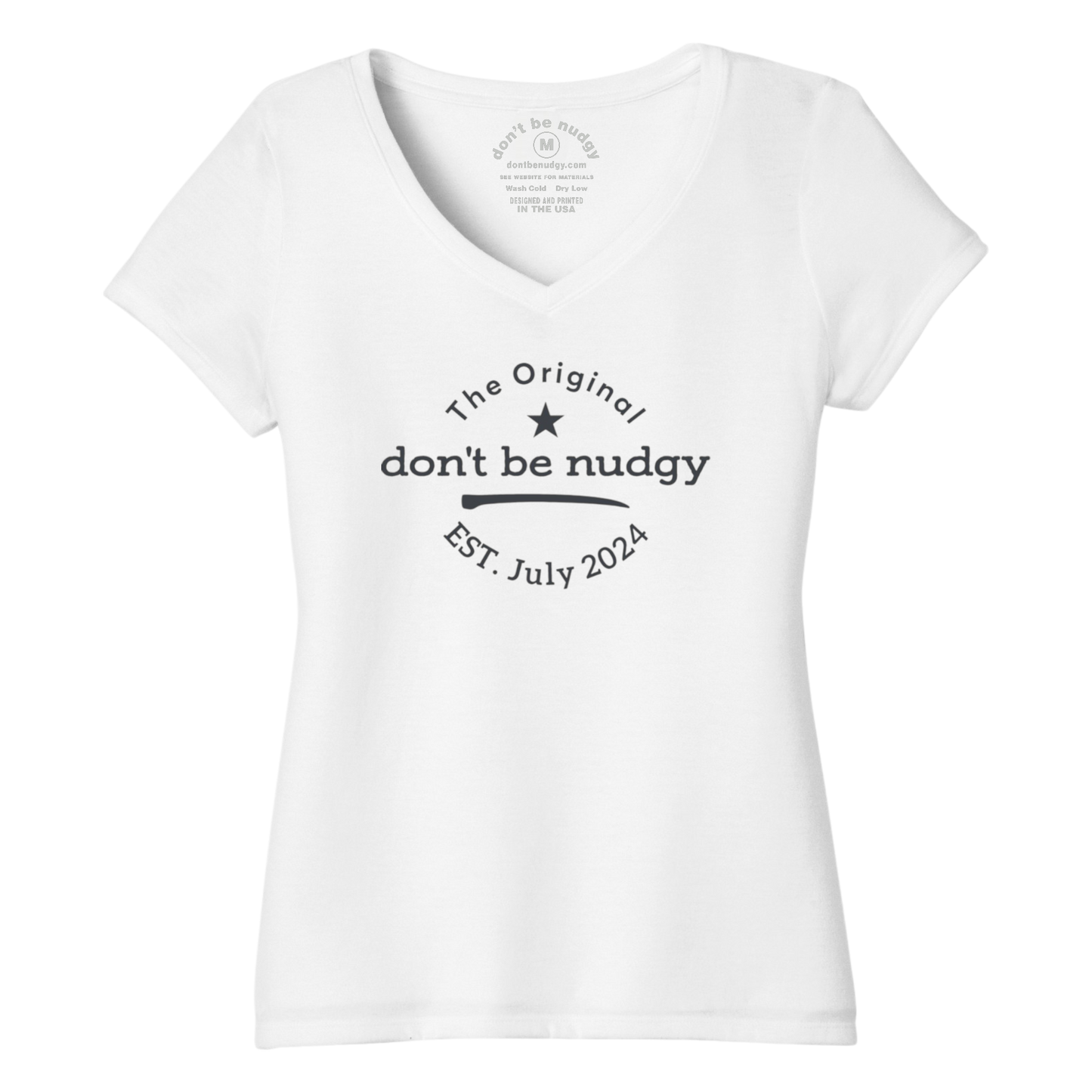 The Original Don't Be Nudgy™ Women V-Neck Tee