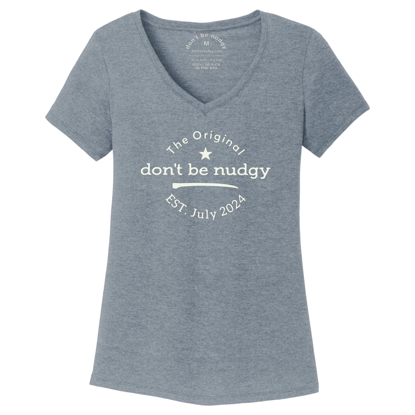 The Original Don't Be Nudgy™ Women V-Neck Tee
