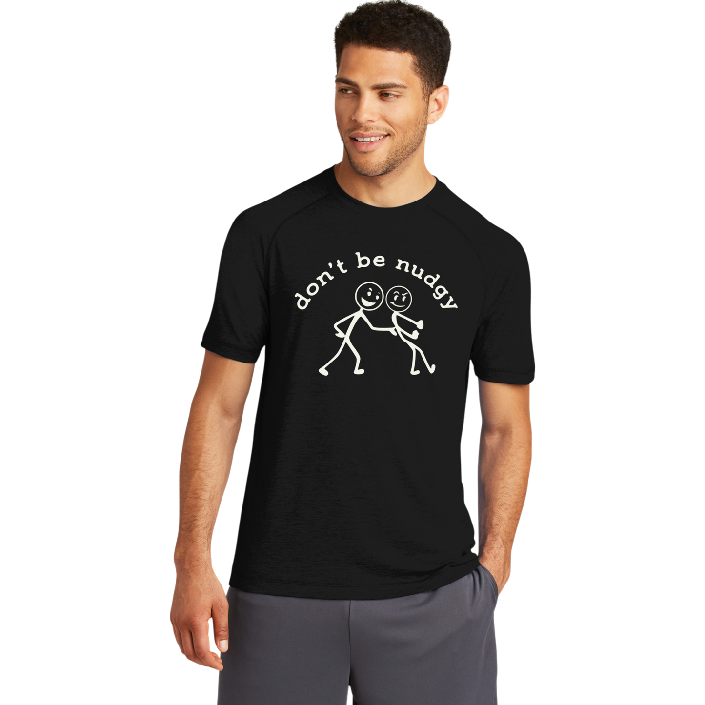 Don't Be Nudgy™ Men Crew Neck Tee