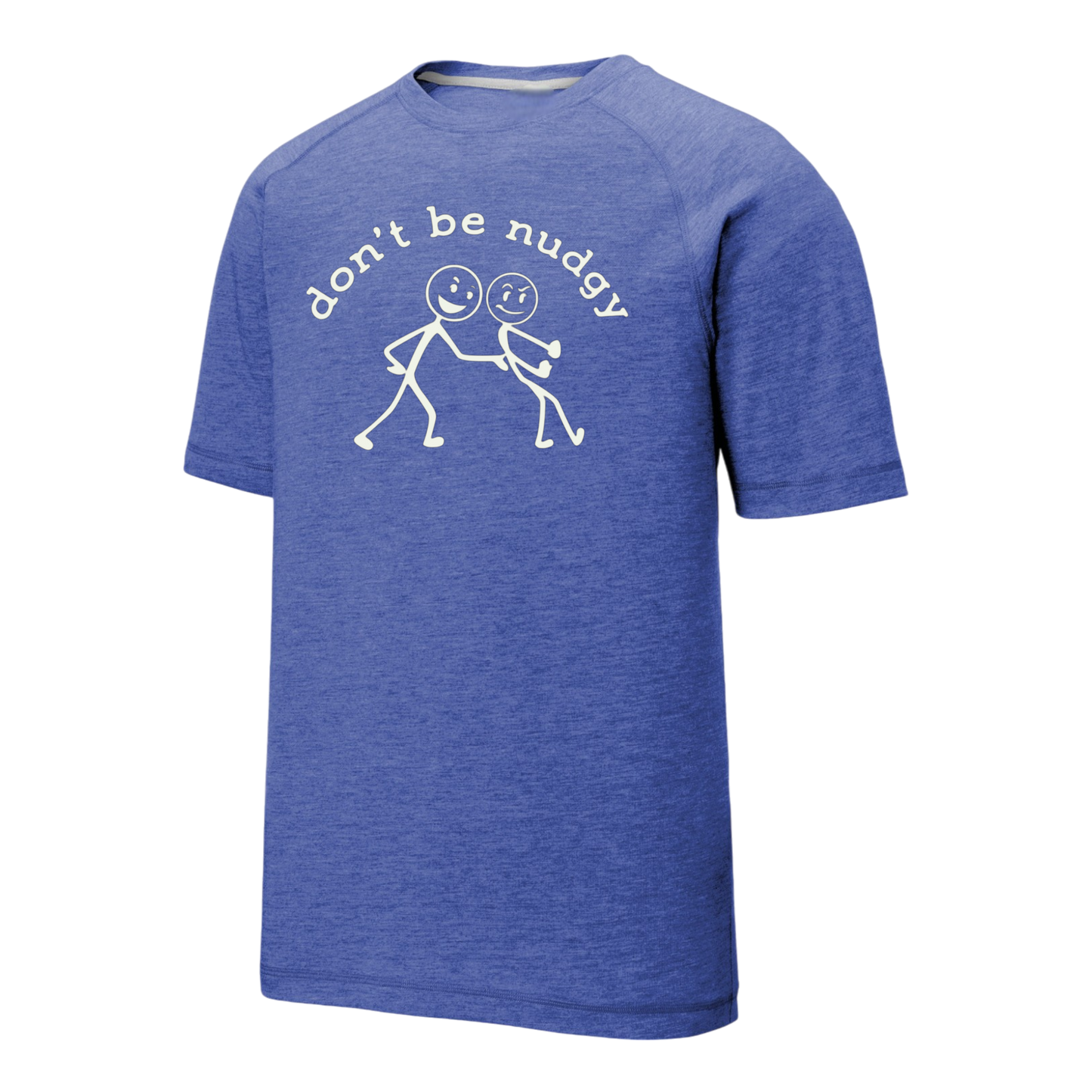 Don't Be Nudgy™ Men Crew Neck Tee