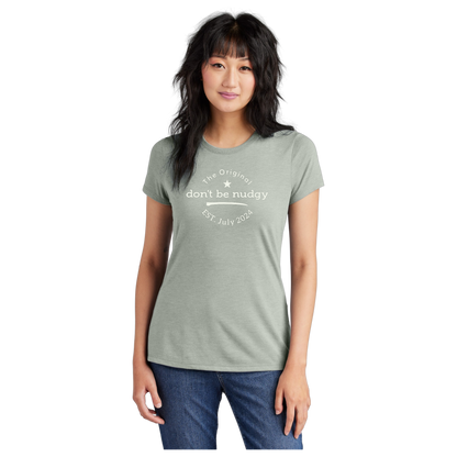 The Original Don't Be Nudgy™ Women Crew Neck Tee