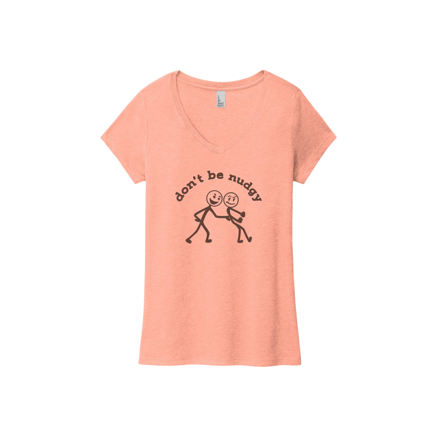 Don't Be Nudgy™ Women V-Neck Tee